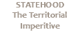 STATEHOOD
The Territorial Imperitive