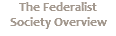 The Federalist Society Overview